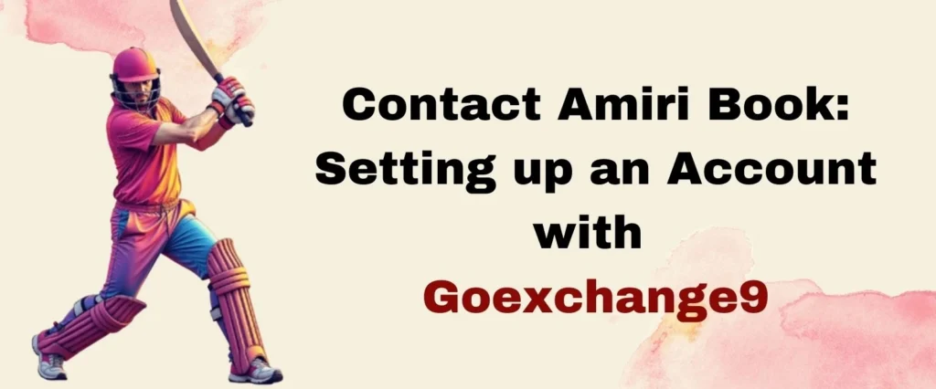 Contact Amiri Book Setting up an Account with Goexchange9